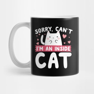 I'm An Inside Cat Mug